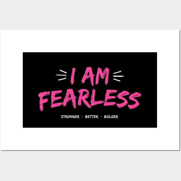 I Am Fearless Wall Art by redesignBroadway